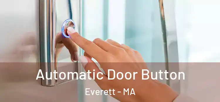 Automatic Door Button Everett - MA