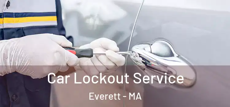 Car Lockout Service Everett - MA