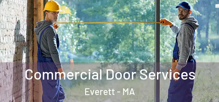 Commercial Door Services Everett - MA