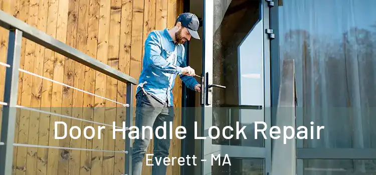 Door Handle Lock Repair Everett - MA