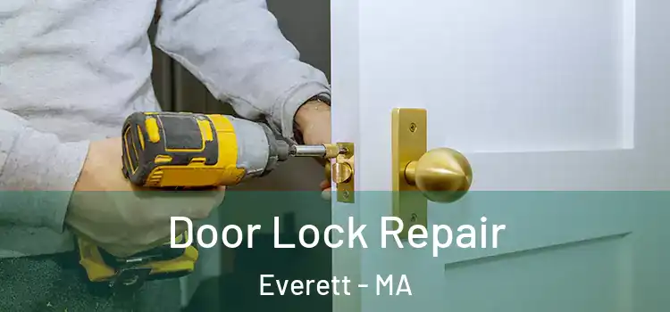 Door Lock Repair Everett - MA