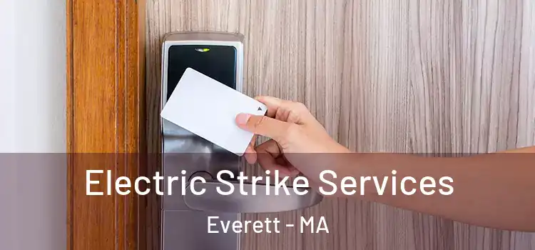 Electric Strike Services Everett - MA