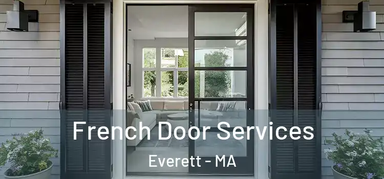 French Door Services Everett - MA