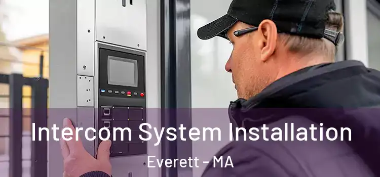 Intercom System Installation Everett - MA