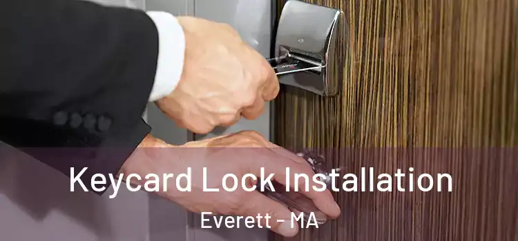 Keycard Lock Installation Everett - MA
