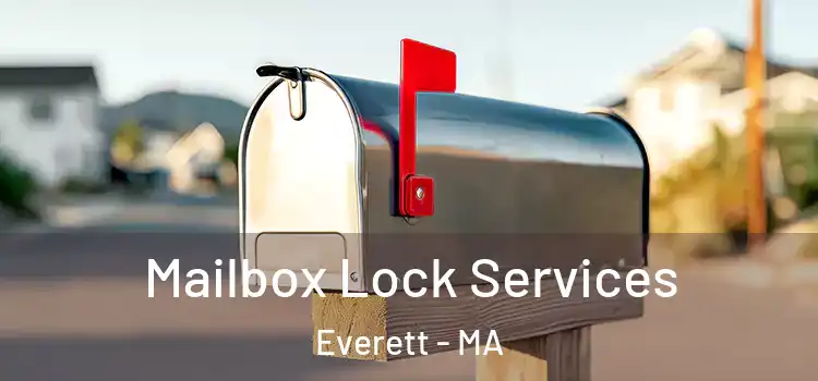 Mailbox Lock Services Everett - MA