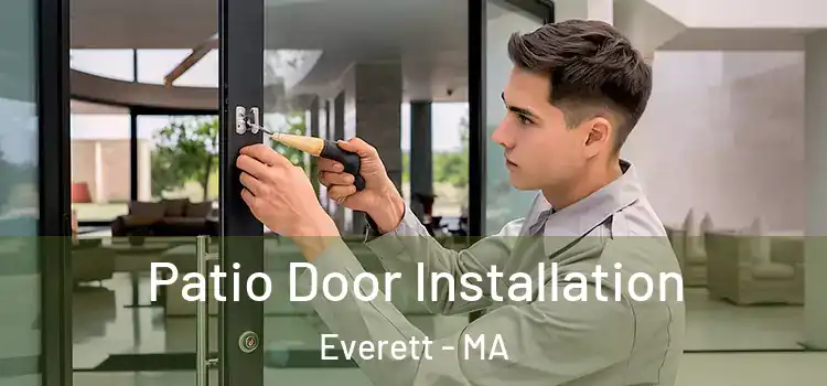 Patio Door Installation Everett - MA