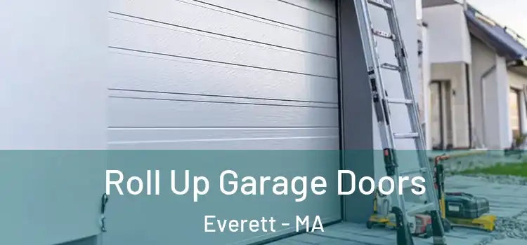  Roll Up Garage Doors Everett - MA