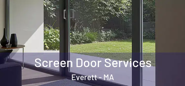 Screen Door Services Everett - MA
