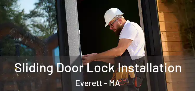 Sliding Door Lock Installation Everett - MA